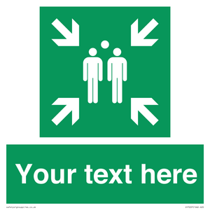 Custom sign safe condition evacuation assembly point